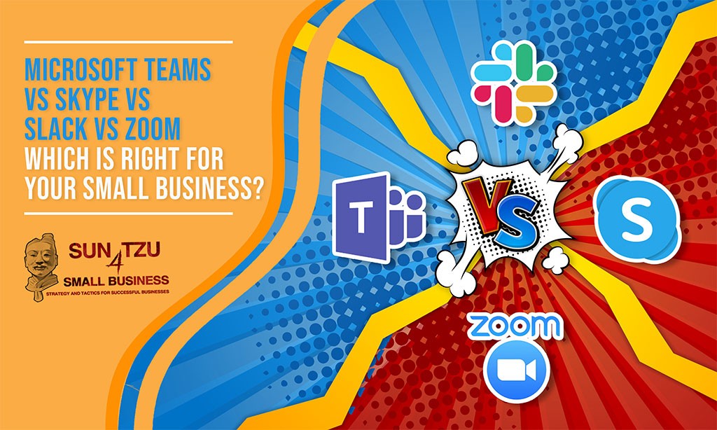 22 – Microsoft Teams vs Skype vs Slack vs Zoom – Which is right for your Small Business